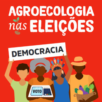 Conheça a carta-compromisso da Campanha Agroecologia nas Eleições